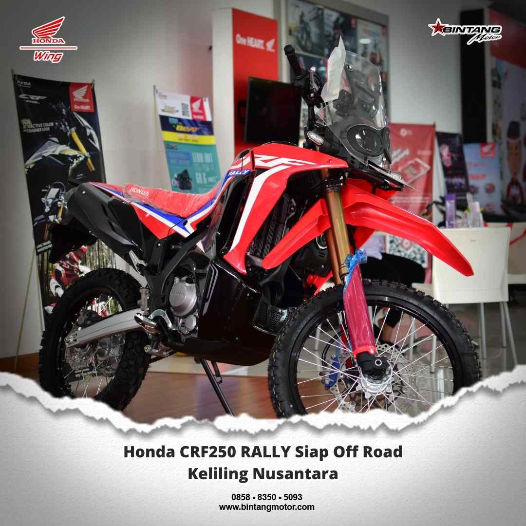 Honda CRF250 RALLY Siap Off Road Keliling Nusantara Bintangmotor