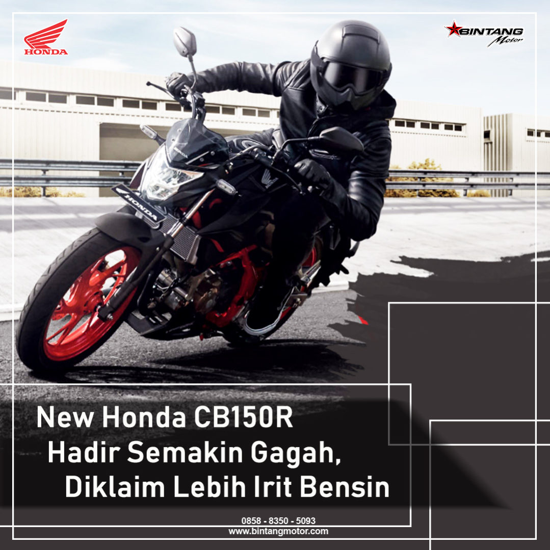 New Honda  CB150R Hadir Semakin Gagah Diklaim Lebih Irit  