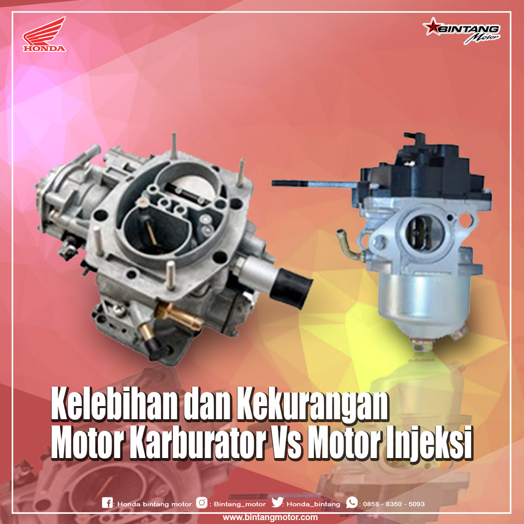  Kelebihan  dan  Kekurangan  Motor  Karburator Vs Motor  Injeksi 