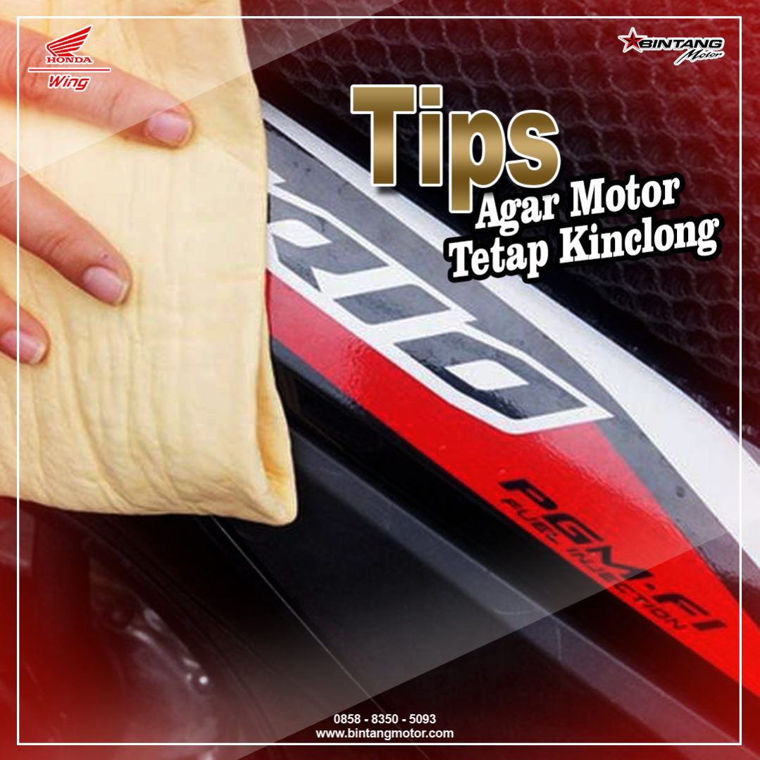 Tips Agar Motor  Tetap Kinclong Honda Bintang Motor 