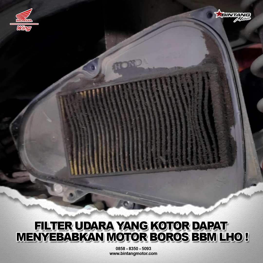 Filter Udara yang Kotor Dapat Menyebabkan Motor Boros BBM Lho! Honda Bintang Motor