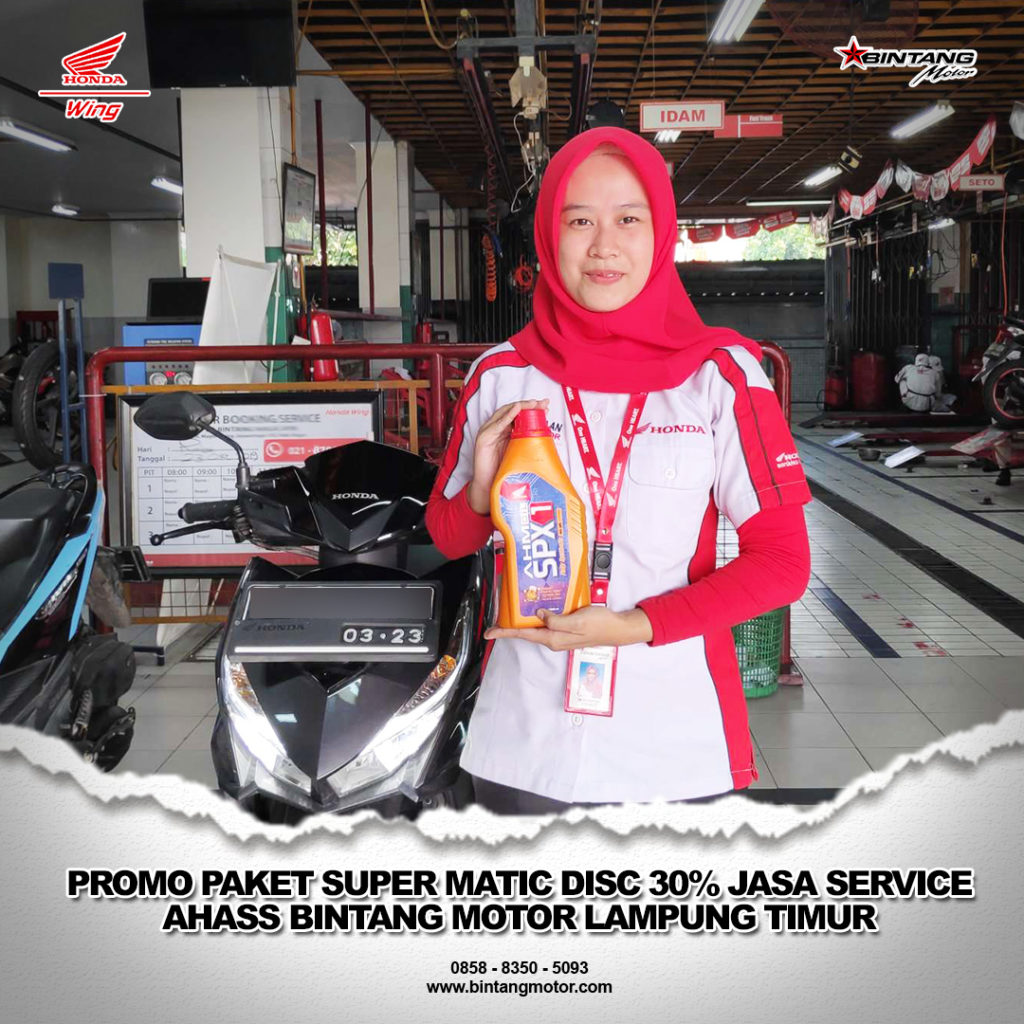 Promo Paket Super Matic Disc 30% Jasa Service Ahass Bintang Motor Lampung Timur_231019