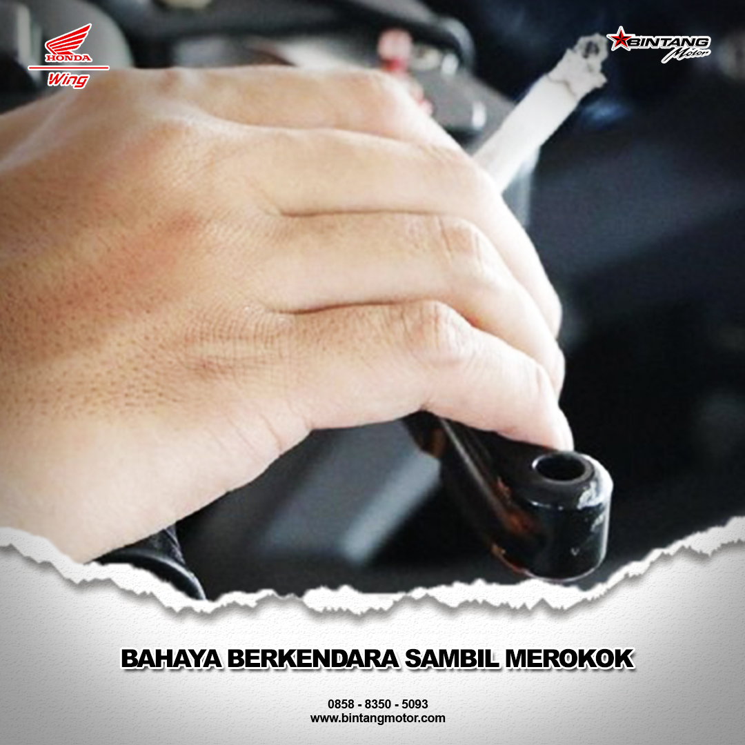 Bahaya Berkendara Sambil Merokok - Honda Bintang Motor