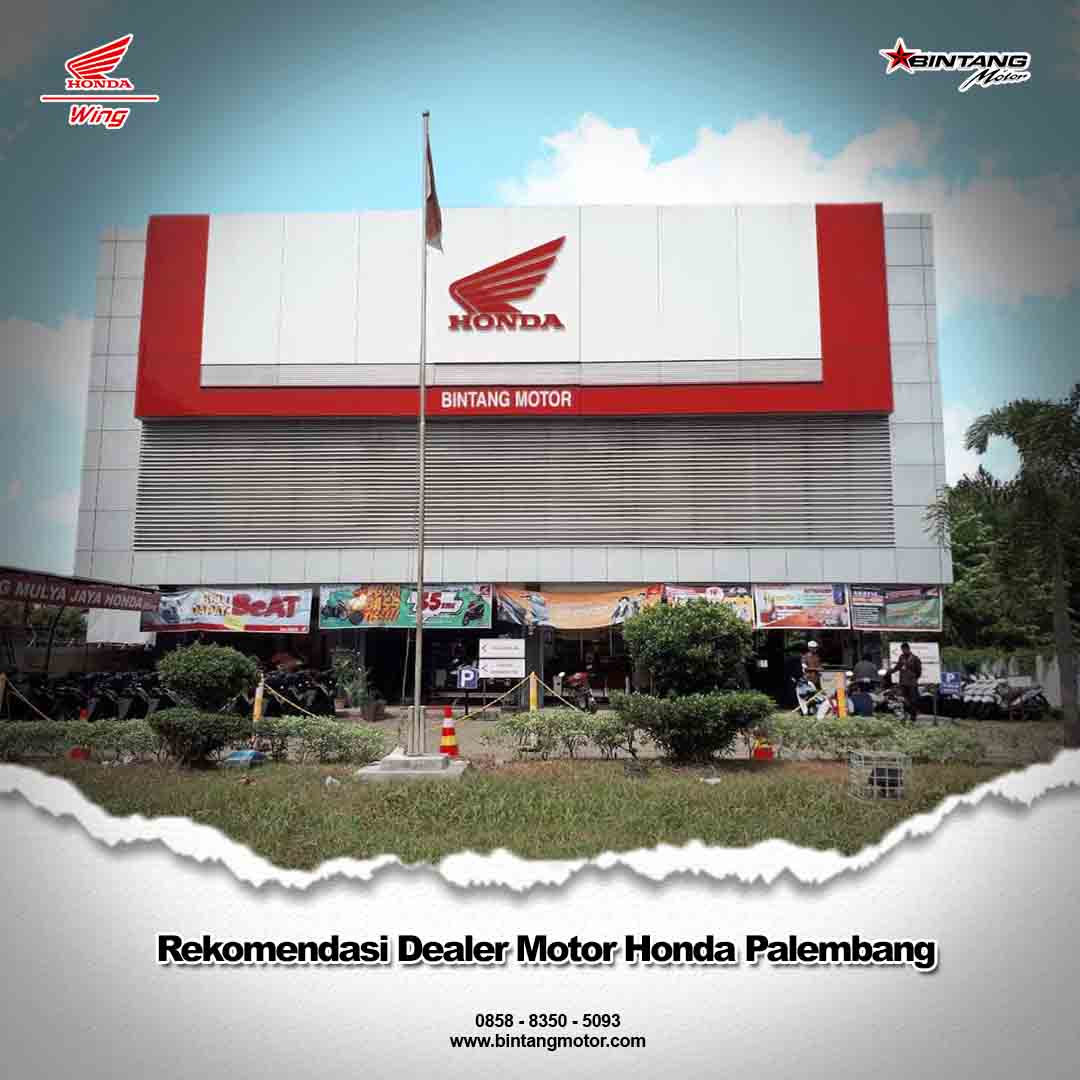 Rekomendasi Dealer Motor Honda Palembang - Honda Bintang Motor