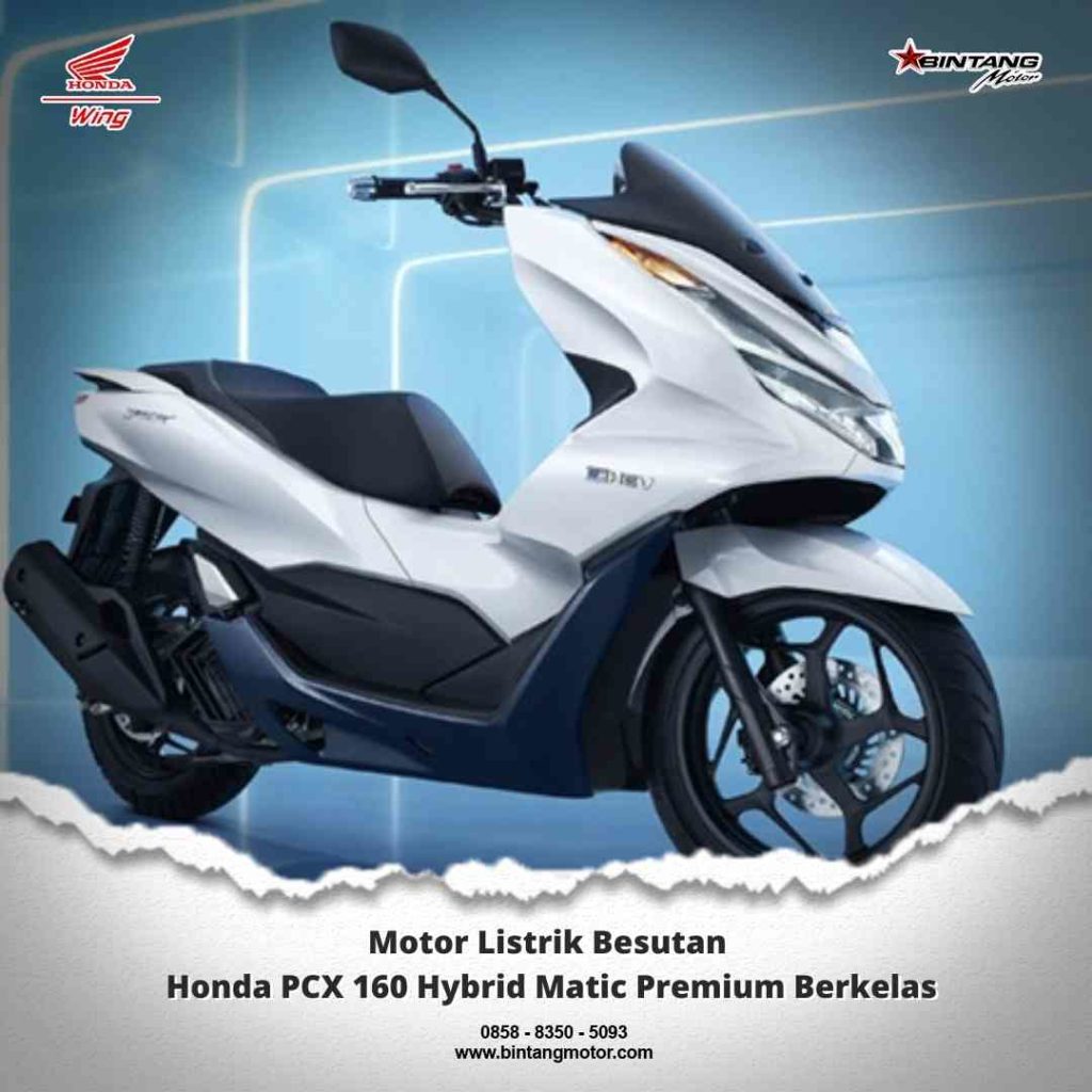 Motor Listrik Besutan Honda PCX 160 Hybrid Matic Premium Berkelas