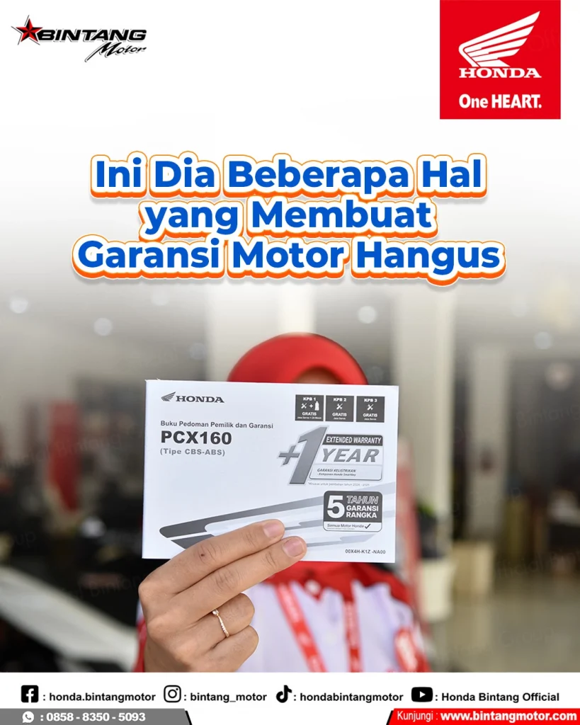 Ini Dia Beberapa Hal yang Membuat Garansi Motor Hangus by Dealer Motor Honda Resmi Bintang Motor